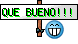 QUE BUENO!!! QUE BUENO!!!